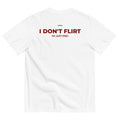 I DON'T FLIRT, I'M JUST KIND